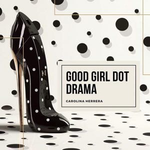 Nước hoa nữ Good GIrl Dot Drama EDP 80ml chính hãng